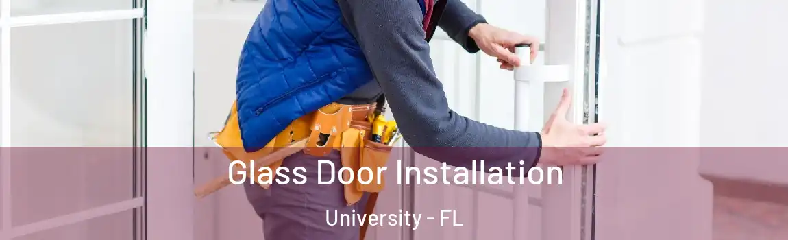  Glass Door Installation University - FL