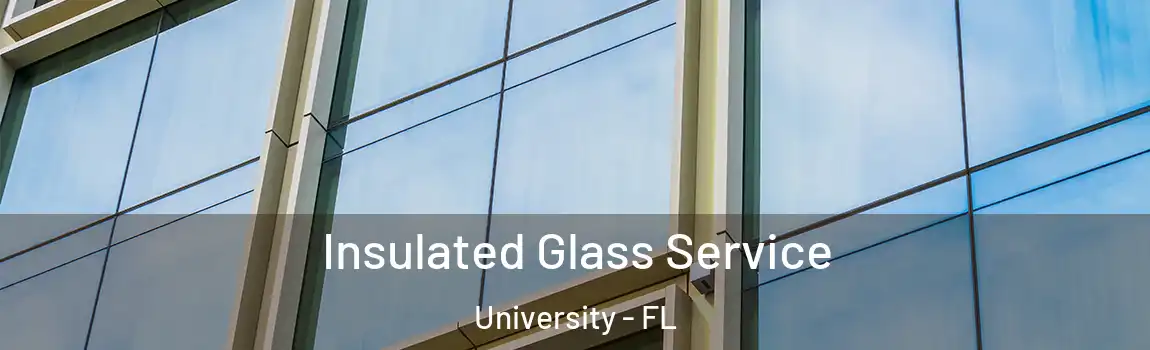  Insulated Glass Service University - FL