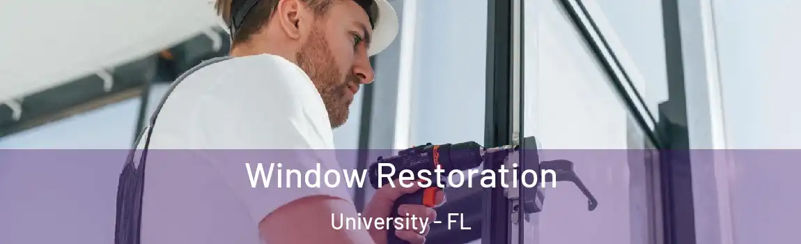  Window Restoration University - FL